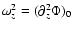 $\omega_z^2=(\partial_z^2\Phi)_0$