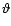 $\vartheta$
