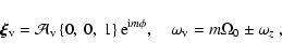 \begin{displaymath}\vec{\xi}_{\rm v}= \mathcal{A}_{\rm v}
\left\{0,~0,~1\right\...
...{\rm i}m\phi},
\quad
\omega_{\rm v}= m\Omega_0\pm\omega_z~,
\end{displaymath}