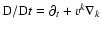 ${\rm D}/{\rm D}t=\partial_t + v^k\nabla_k$