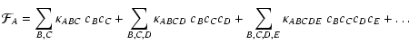$\displaystyle \mathcal{F}_A = \sum_{B,C}\kappa_{ABC}~c_B c_C + \sum_{B,C,D}\kappa_{ABCD}~c_B c_C c_D
+
\sum_{B,C,D,E}\kappa_{ABCDE}~c_B c_C c_D c_E + \dots$