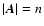$\vert{\vec{A}}\vert=n$