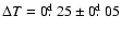$\Delta T=0\hbox{$.\!\!^{\rm d}$ }25\pm 0\hbox{$.\!\!^{\rm d}$ }05$