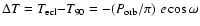 $\Delta T
= T_{\rm ecl}{-}T_{90} = -(P_{\rm orb}/\pi)~e \cos \omega$