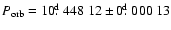 $P_{\rm orb}=10\hbox{$.\!\!^{\rm d}$ }448~12\pm 0\hbox{$.\!\!^{\rm d}$ }000~13$