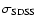$\sigma_{\rm SDSS}$