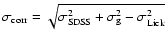 $\sigma_{\rm corr} =
\sqrt{\sigma_{\rm SDSS}^2 + \sigma_{\rm g}^2 -\sigma_{\rm Lick}^2}$