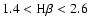 $1.4<{\rm H}\beta <2.6$