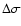 $\Delta \sigma$