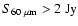 $S_{60~{\rm\mu m}}> 2~{\rm Jy}$