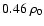 $0.46~ \rho_0$