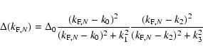 \begin{displaymath}\Delta(k_{{\rm F},N})=\Delta_0 \frac{(k_{{\rm F},N}-k_0)^2}{(...
...1^2}\frac{(k_{{\rm F},N}-k_2)^2}
{(k_{{\rm F},N}-k_2)^2+k_3^2}
\end{displaymath}