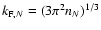 $k_{{\rm F},N}=(3\pi^2n_N)^{1/3}$