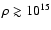 $\rho \gtrsim 10^{15}$