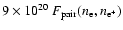 $9 \times 10^{20}~ F_{\rm pair}(n_{\rm e},n_{\rm e^+})$