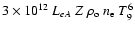 $3 \times 10^{12}~ L_{eA}~Z~\rho_{\rm o}~n_{\rm e}~T^6_9$