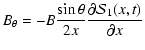 $\displaystyle B_{\theta} = - B \frac{\sin {\theta}}{2 x} \frac{\partial {\mathcal S}_1 (x,t)}{\partial x}$