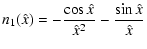$\displaystyle n_1(\hat x) = -\frac{\cos{\hat x}}{\hat x^2} - \frac{\sin{\hat x}}{\hat x}$