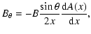 $\displaystyle B_{\theta} = - B \frac{\sin \theta}{2 x}\frac{{\rm d} A(x)}{{\rm d} x},$