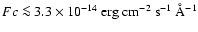 $ Fc\la 3.3\times 10^{-14}~\rm erg ~ cm^{-2}~s^{-1}~\AA^{-1}$