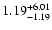 $\rm 1.19^{+6.01}_{-1.19}$