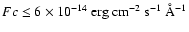 $Fc \le 6\times
10^{-14}~\rm erg~cm^{-2}~s^{-1}~\AA^{-1}$