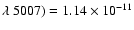 $\lambda~5007)= 1.14\times
10^{-11}$