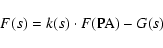 \begin{displaymath}F(s)=k(s) \cdot F({\rm PA})-G(s)\end{displaymath}