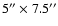 $5''\times7.5''$
