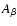 $A_\beta$