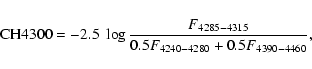 \begin{displaymath}{{\rm CH4300}= -2.5\;\log \frac{F_{4285-4315}}{0.5F_{4240-4280}+0.5F_{4390-4460}}},
\end{displaymath}