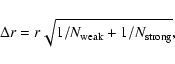 \begin{displaymath}\Delta {r} = r \sqrt{1/N_{\rm weak} + 1/N_{\rm strong}},
\end{displaymath}