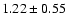 $1.22\pm0.55$