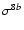 $\sigma^{8b}$