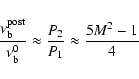 \begin{displaymath}
\frac{\nu_{\rm b}^{\rm post}}{\nu_{\rm b}^{0}} \approx \frac{P_2}{P_1} \approx \frac{5M^2-1}{4}
\end{displaymath}