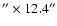 $^{\prime \prime } \times 12.4^{\prime \prime }$