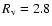 $R_{\rm v}=2.8$