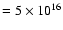 $=5\times10^{16}$