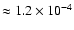 $\approx 1.2\times10^{-4}$