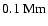 $0.1~{\rm Mm}$
