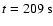 $t=209~{\rm s}$