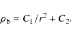 \begin{displaymath}%
\rho_{\rm b}=C_1/r^2+C_2.
\end{displaymath}