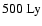 $500~{\rm Ly}$