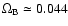 $\Omega_{\rm B}\simeq
0.044$