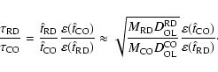 \begin{displaymath}\frac{\tau_{\rm RD}}{\tau_{\rm CO}}=
\frac{\hat t_{\rm RD}}{...
...arepsilon(\hat t_{\rm CO})}{\varepsilon(\hat t_{\rm RD})}\cdot
\end{displaymath}
