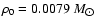 $\rho_0=0.0079~M_{\hbox{$\odot$ }}$