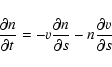 \begin{displaymath}\frac{\partial n}{\partial t} = -v \frac{\partial n}{\partial s} - n \frac{\partial v}{\partial s}
\end{displaymath}