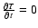 $\frac{\partial T}{\partial t} = 0$