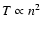 $T \propto n^2$