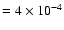$= 4\times 10^{-4}$